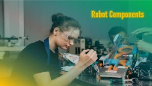 Robot Components